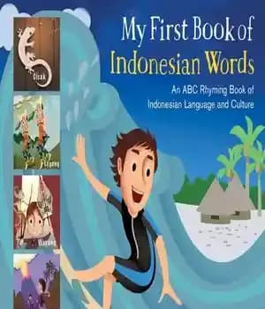 دانلود کتاب My First Book of Indonesian Words: An ABC Rhyming Language and Culture