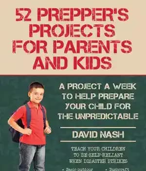دانلود کتاب 52 Prepper’s Projects for Parents and Kids: A Project Week to Help Prepare Your Child the