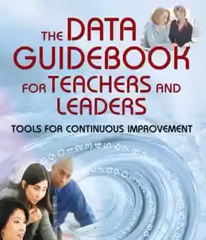 دانلود کتاب The Data Guidebook for Teachers and Leaders: Tools Continuous Improvement