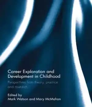 دانلود کتاب Career Exploration and Development in Childhood: Perspectives from theory, practice research