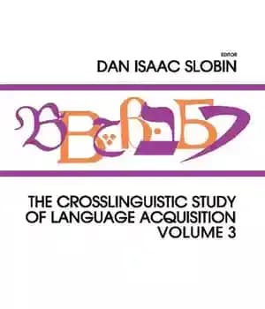 دانلود کتاب The Crosslinguistic Study of Language Acquisition, Volume 3