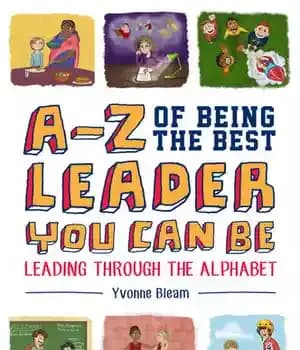 دانلود کتاب A-Z of Being the Best Leader You Can Be: Leading Through Alphabet – AZ