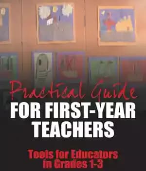 دانلود کتاب Practical Guide for First-Year Teachers: Tools Educators in Grades 1-3