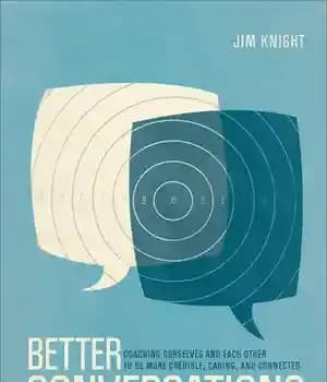 دانلود کتاب Better Conversations: Coaching Ourselves and Each Other to Be More Credible, Caring, Connected
