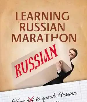 دانلود کتاب Learning Russian Marathon: How to Speak in 10 Years