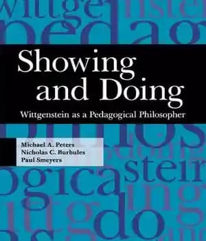 دانلود کتاب Showing and Doing: Wittgenstein as a Pedagogical Philosopher