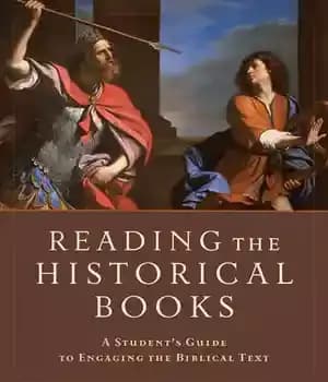 دانلود کتاب Reading the Historical Books: A Student’s Guide to Engaging Biblical Text