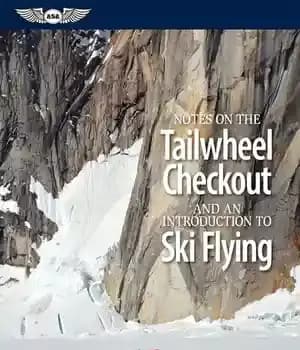 دانلود کتاب Notes on the Tailwheel Checkout and an Introduction to Ski Flying (ePub ed.) – ‌ Tailwheel
