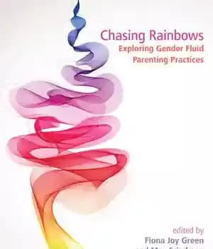 دانلود کتاب Chasing Rainbows: Exploring Gender Fluid Parenting Practices