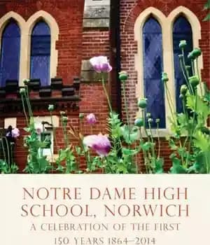 دانلود کتاب Notre Dame High School, Norwich: A celebration of the first 150 years 18642014