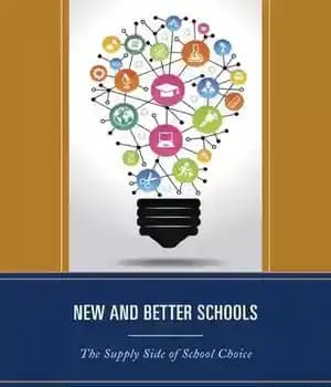 دانلود کتاب New and Better Schools: The Supply Side of School Choice
