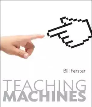 دانلود کتاب Teaching Machines: Learning from the Intersection of Education and Technology – ‌