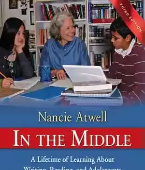 دانلود کتاب In the Middle: A Lifetime of Learning about Writing, Reading, and Adolescents
