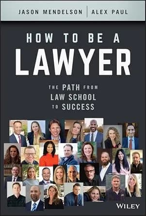 و دانلود نسخه کامل کتاب زبان اصلی How to Be a Lawyer: The Path from Law School to Success PDF | دانلود کتاب خارجی