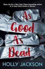 As Good As Dead As Good As Dead (A Good Girls Guide to Murder 3)