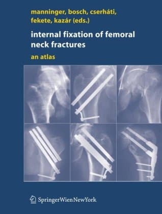 دانلود کتاب Internal fixation of femoral neck fractures An Atlas