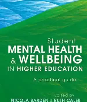 دانلود کتاب Student Mental Health and Wellbeing in Higher Education: A practical guide