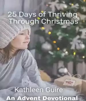 دانلود کتاب 25 Days of Thriving Through Christmas: An Advent Devotional for Adoptive and Foster Parents