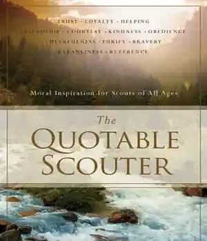 دانلود کتاب The Quotable Scouter: Moral Inspiration for Scouts of All Ages