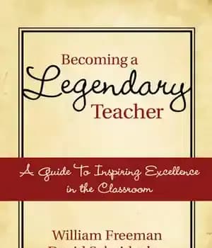 دانلود کتاب Becoming a Legendary Teacher: Guide to Inspiring and Excellence in the Classroom