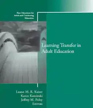 دانلود کتاب Learning Transfer in Adult Education: New Directions for and Continuing Education, Number 137