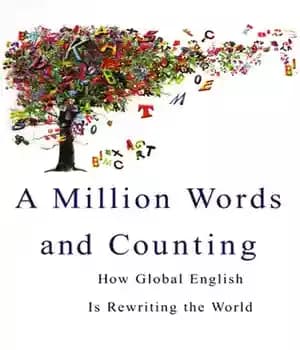 دانلود کتاب A Million Words and Counting: How Global English Is Rewriting The World – ‌