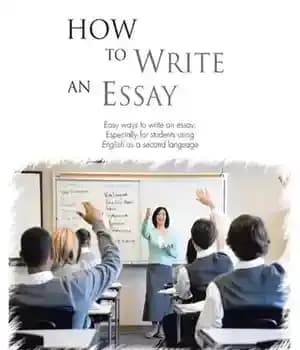 دانلود کتاب How to Write an Essay: Easy Ways Essay. Especially for Students Using English as a