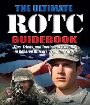 دانلود کتاب The Ultimate ROTC Guidebook: Tips, Tricks, and Tactics for Excelling in Reserve Officers’ Training Corps