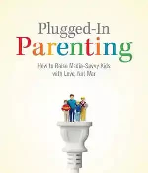 دانلود کتاب Plugged-In Parenting: How to Raise Media-Savvy Kids with Love, Not War