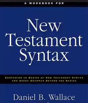 دانلود کتاب A Workbook for New Testament Syntax: Companion to Basics of Syntax and Greek Grammar Beyond the