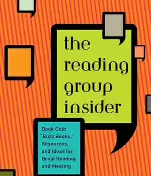دانلود کتاب The Reading Group Insider: Book Club ‘Buzz Books,’ Resources, and Ideas for Great Meeting – The