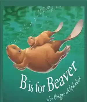 دانلود کتاب B Is for Beaver: An Oregon Alphabet