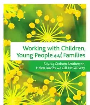 دانلود کتاب Working with Children, Young People and Families