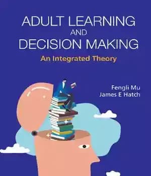دانلود کتاب Adult Learning And Decision Making: An Integrated Theory