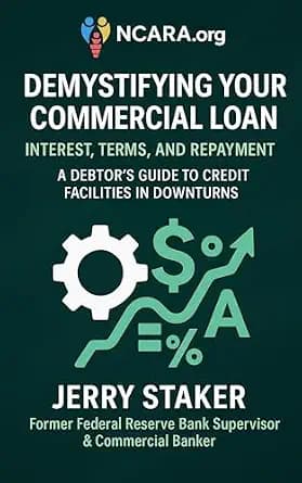 و دانلود نسخه کامل کتاب زبان اصلی Book #1 – Demystifying Your Commercial Loan : Interest, Terms, and Repayment: A Debtor’s Guide to Credit Facilities in Downturns (Inside Commercial Credit – Foun