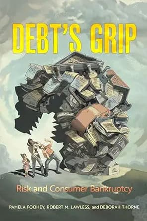 و دانلود نسخه کامل کتاب زبان اصلی Debt’s Grip: Risk and Consumer Bankruptcy PDF | دانلود کتاب خارجی