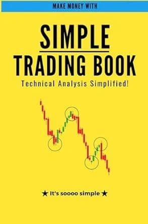 و دانلود نسخه کامل کتاب زبان اصلی “Simple Trading Book:: A Simplified Guide to Technical Analysis and Market Profits” PDF | دانلود کتاب خارجی