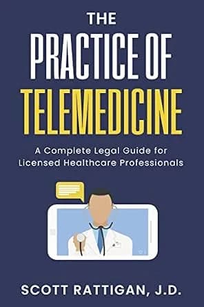 و دانلود نسخه کامل کتاب زبان اصلی The Practice of Telemedicine: A Complete Legal Guide for Licensed Healthcare Professionals PDF | دانلود کتاب خارجی