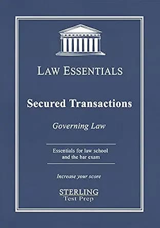 و دانلود نسخه کامل کتاب زبان اصلی Secured Transactions Law Essentials: Governing Law for Bar Prep and Law School Exams PDF | دانلود کتاب خارجی