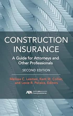 و دانلود نسخه کامل کتاب زبان اصلی Construction Insurance: A Guide for Attorneys and Other Professionals, Second Edition PDF | دانلود کتاب خارجی
