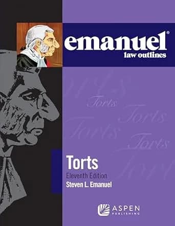 و دانلود نسخه کامل کتاب زبان اصلی Emanuel Law Outlines for Torts (Emanuel Law Outlines Series) PDF | دانلود کتاب خارجی