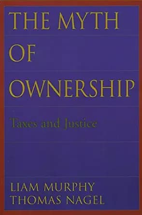 و دانلود نسخه کامل کتاب زبان اصلی The Myth of Ownership: Taxes and Justice PDF | دانلود کتاب خارجی