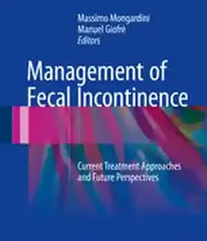دانلود کتاب Management of Fecal Incontinence: Current Treatment Approaches and Future Perspectives