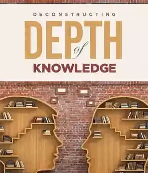 دانلود کتاب Deconstructing Depth of Knowledge: A Method and Model for Deeper Teaching Learning
