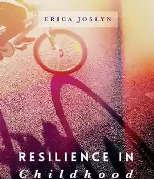 دانلود کتاب Resilience in Childhood: Perspectives, Promise & Practice