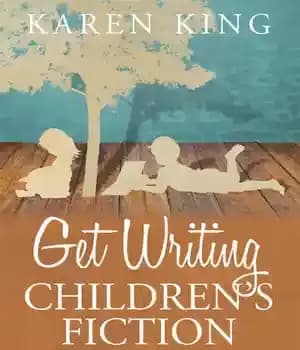 دانلود کتاب Get Writing Children’s Fiction: Ideas, Tips, and Exercises for Writers of Fiction – ‌
