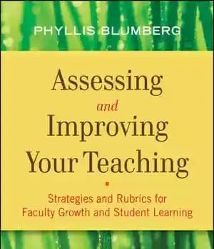 دانلود کتاب Assessing and Improving Your Teaching: Strategies Rubrics for Faculty Growth Student Learning