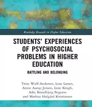 دانلود کتاب Students’ Experiences of Psychosocial Problems in Higher Education: Battling and Belonging