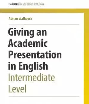 دانلود کتاب Giving An Academic Presentation In English: Intermediate Level