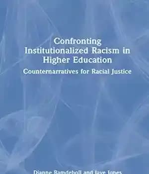 دانلود کتاب Confronting Institutionalized Racism in Higher Education: Counternarratives for Racial Justice